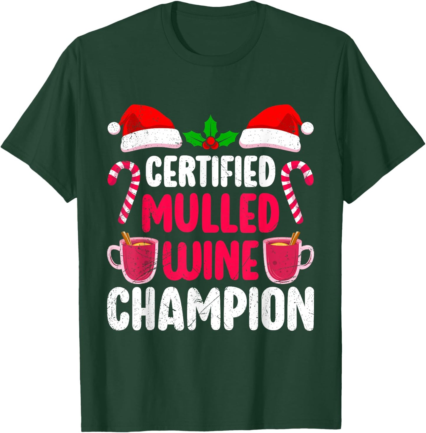 Mulled Wine CERTIFIED MULLED WINE CHAMPION Funny Mulled Wine T-Shirt - T-Shirt | Forest