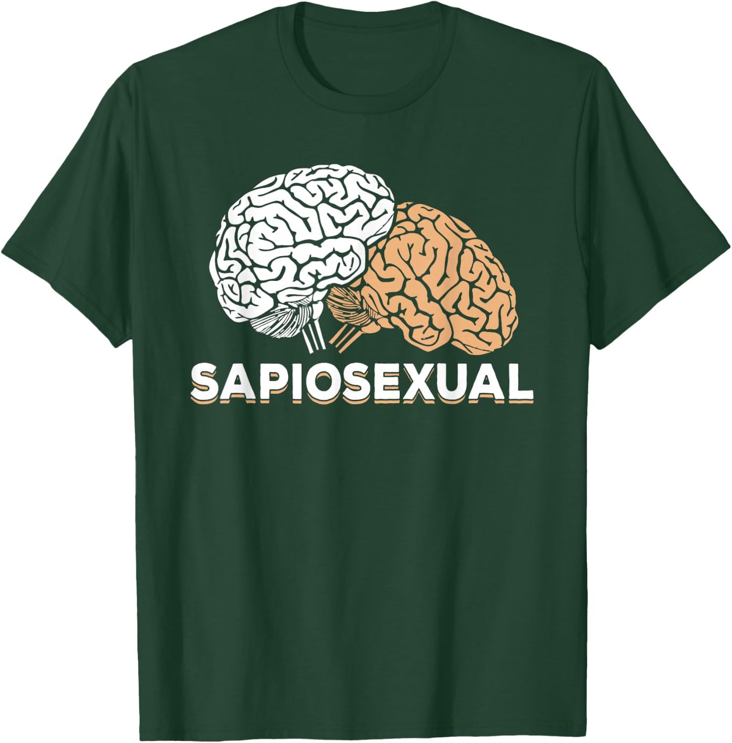 Sapiosexual T shirt T-Shirt - T-Shirt | Forest