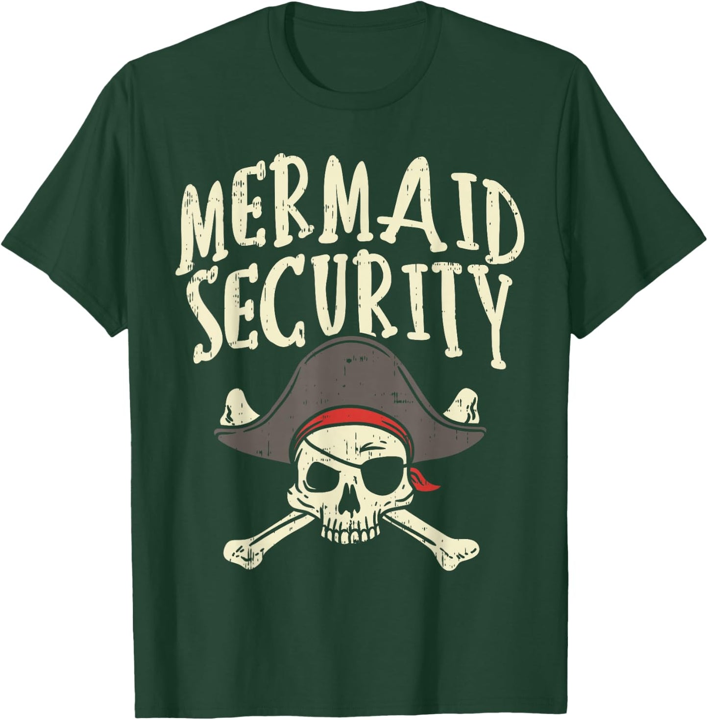 Mermaid Security Pirate Matching Family Party Dad Brother T-Shirt - T-Shirt | Forest
