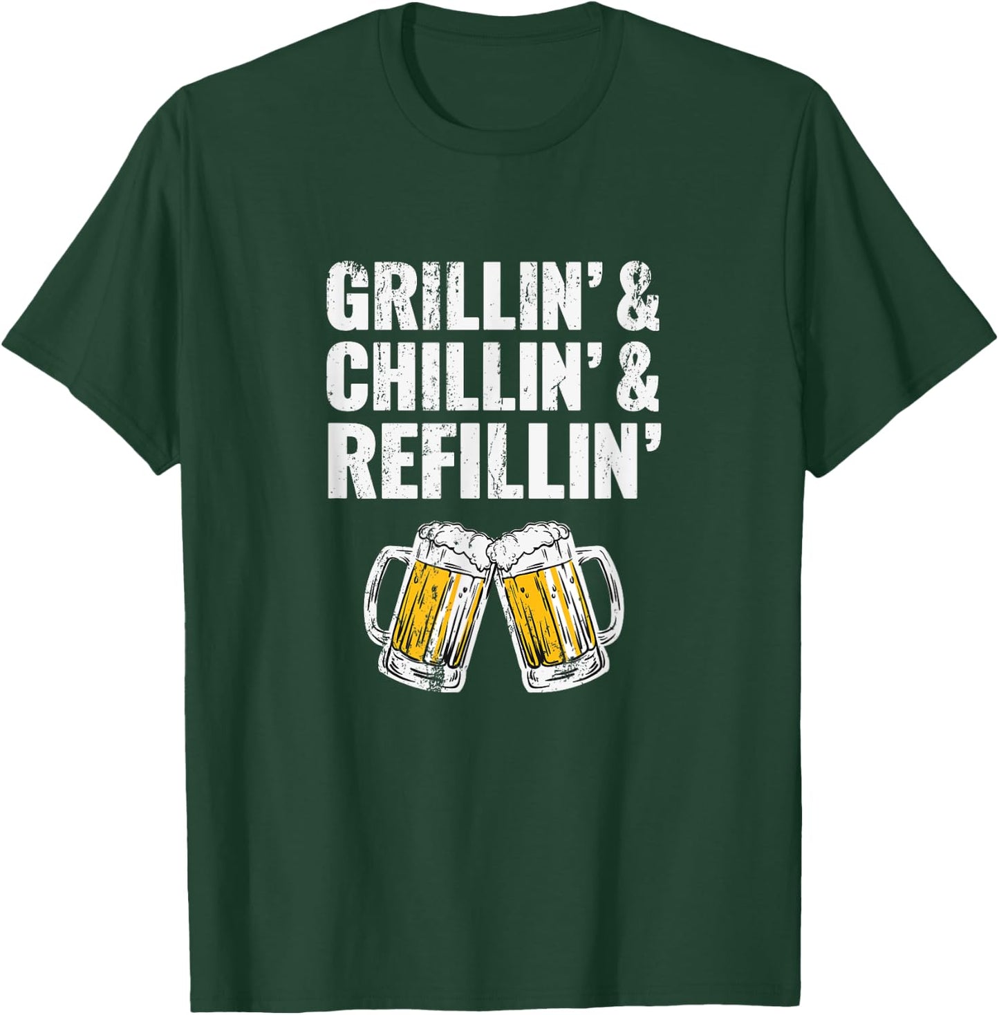 Grillin Chillin Shirt, Grillin Chillin Refillin Beer T-Shirt - T-Shirt | Forest