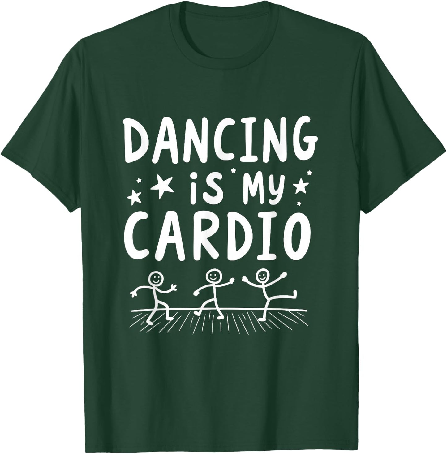 Dancing Is My Cardio Dance Movement T-Shirt - T-Shirt | Forest
