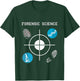 Forensic Science Crime Scene Evidence T-Shirt - T-Shirt | Forest