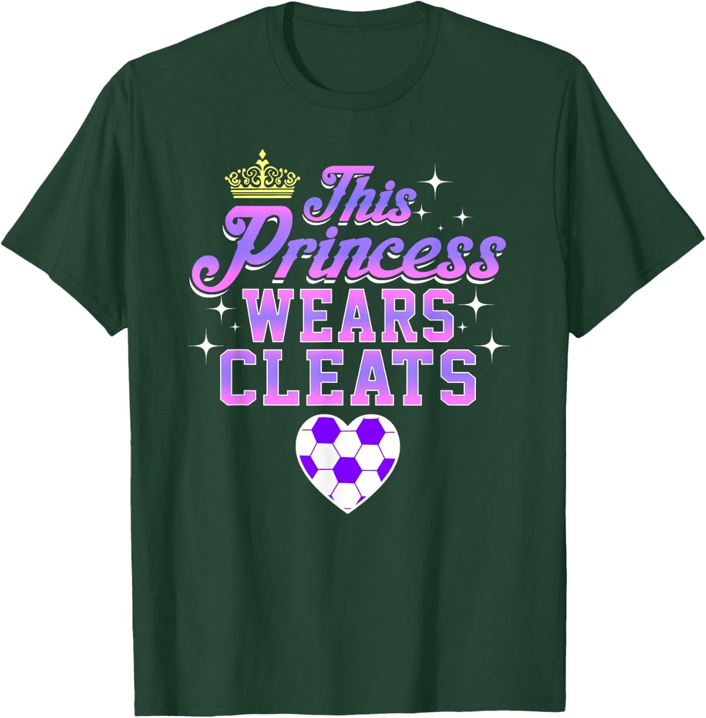 THIS PRINCESS WEARS CLEATS soccer shirt T-Shirt - T-Shirt | Forest