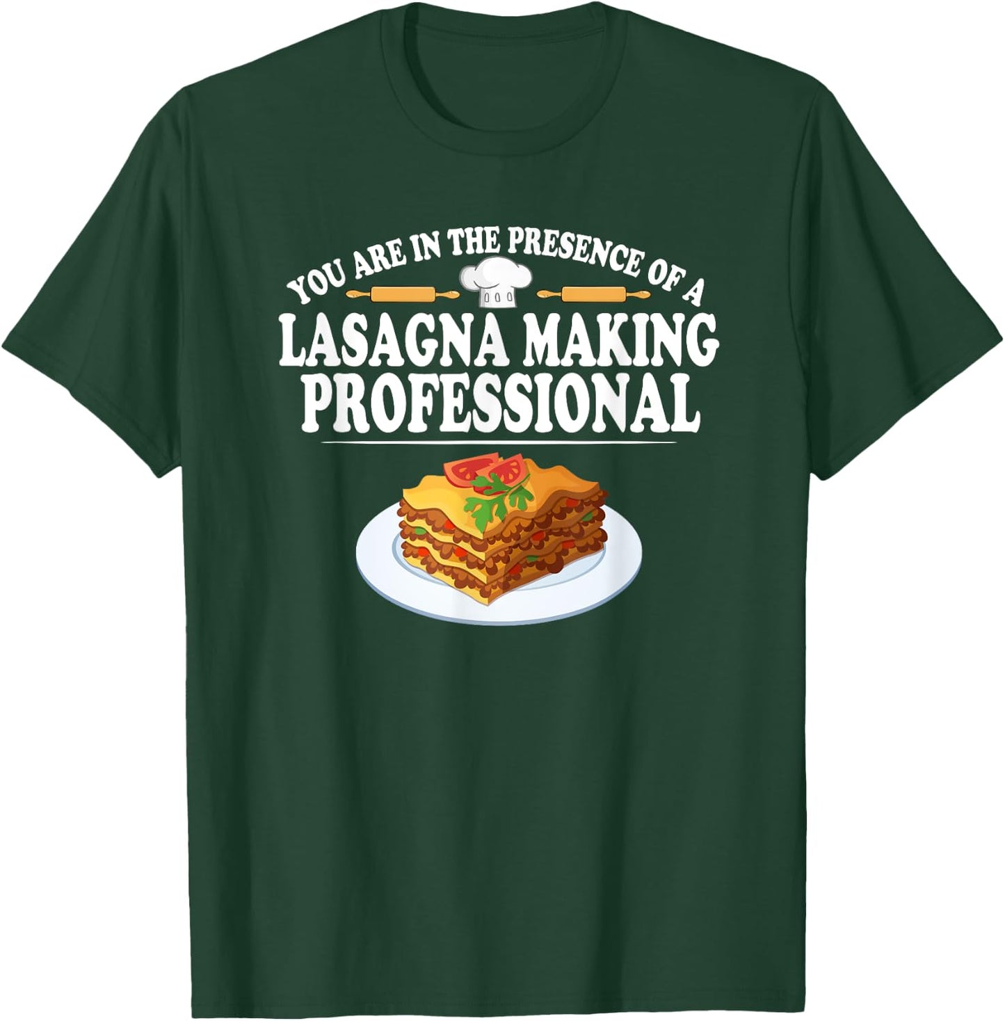 Lasagna Making Professional Italian Food Maker T-Shirt - T-Shirt | Forest