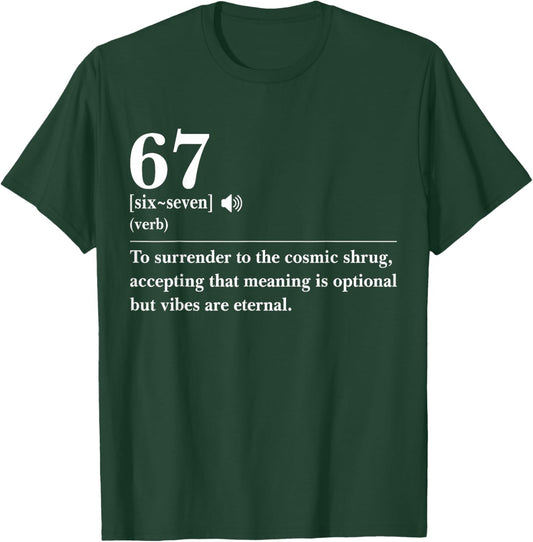 67 Definition The Meaning of 67 Meme Funny Six Seven T-Shirt - T-Shirt | Forest