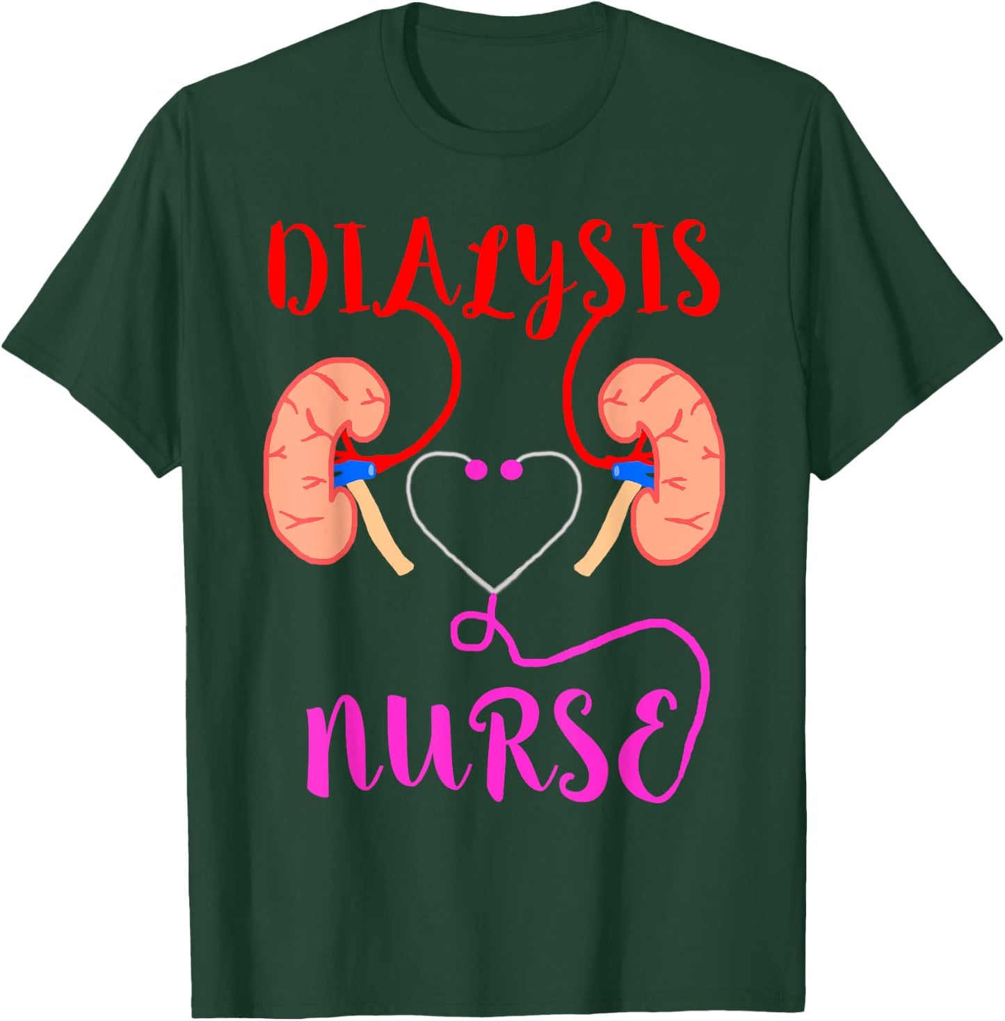Clinical Dialysis Nursing -Adults Black Small Dialysis Nurse Kidney Organ Failure Nephrology T-Shirt - T-Shirt | Forest