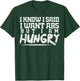 I Know I Want Abs But Hungry Funny Gym Workout Fitness Gift T-Shirt - T-Shirt | Forest