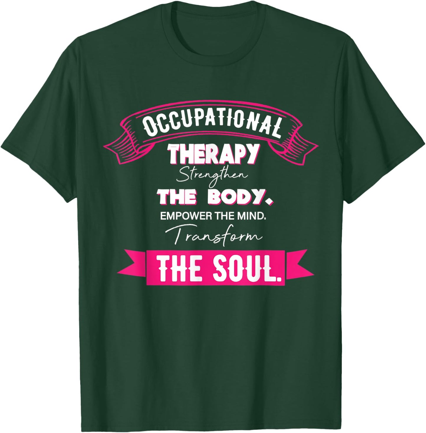 Occupational Therapy T Shirt Gift Therapist T-Shirt - T-Shirt | Forest