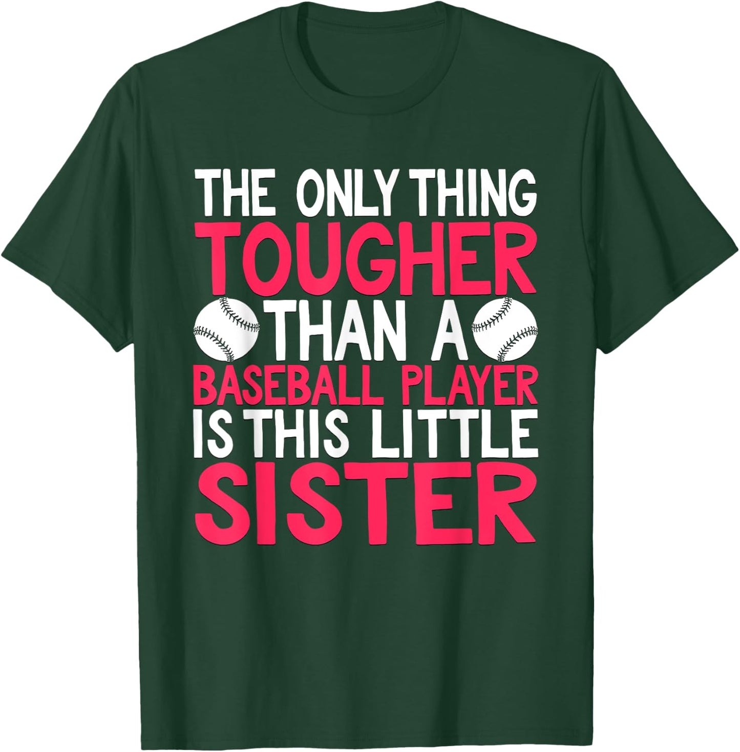 Only Thing Tougher Than Baseball Player Is Little Sister T-Shirt - T-Shirt | Forest