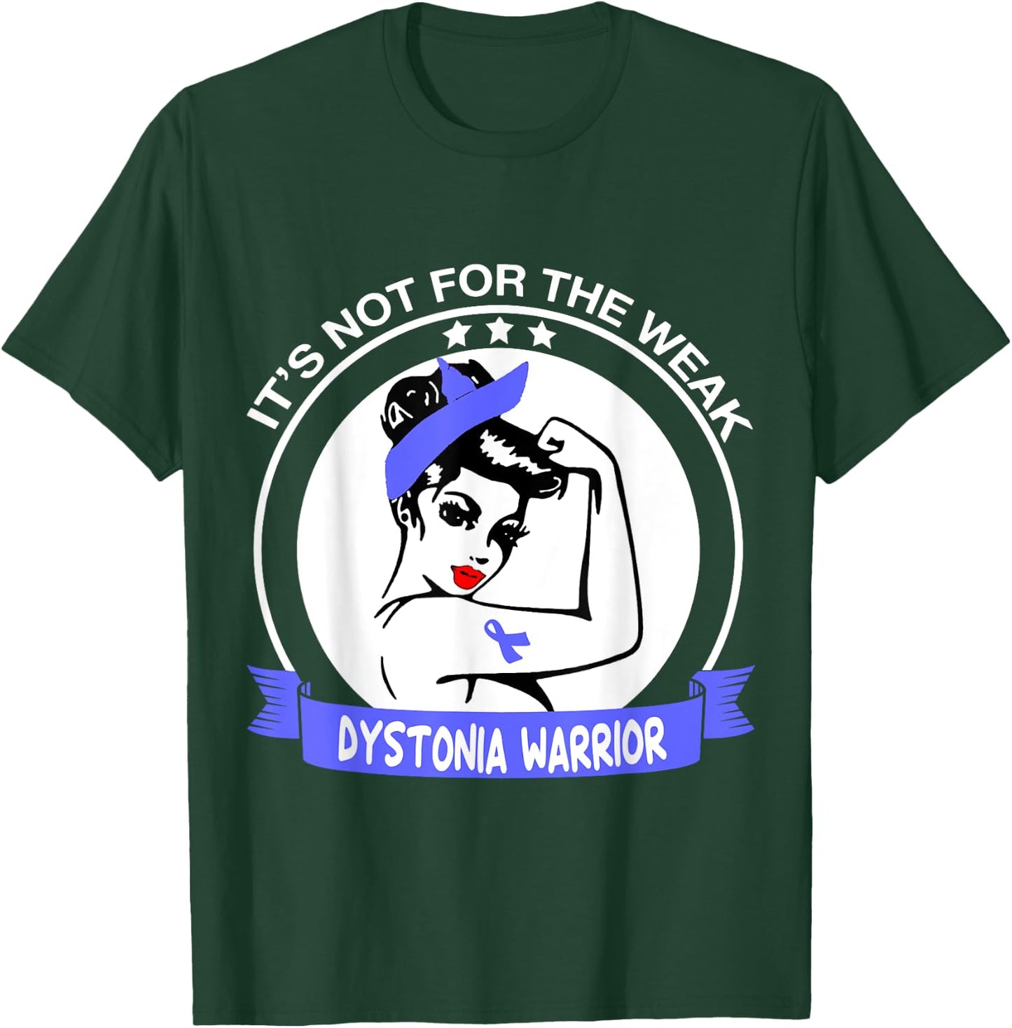 Dystonia Warrior Shirt - It's Not For The Weak T-Shirt - T-Shirt | Forest
