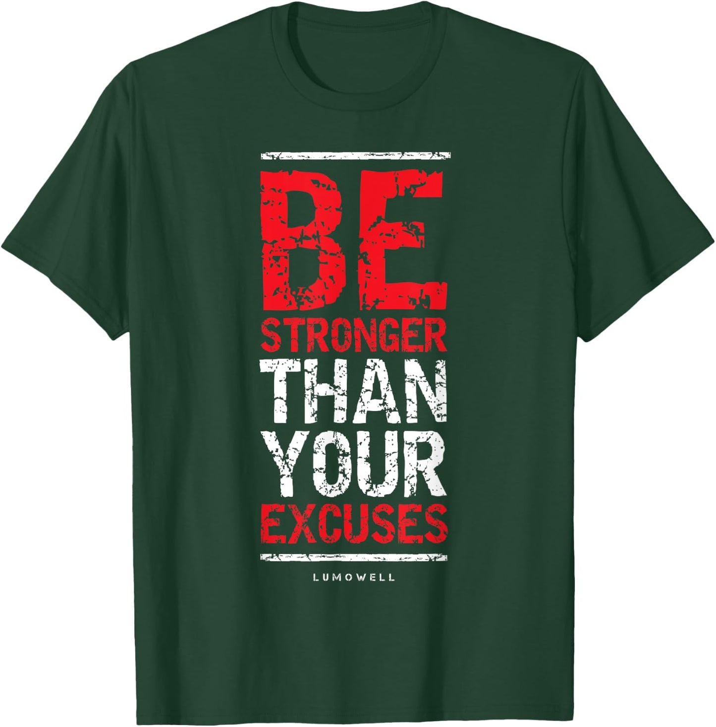 Be Stronger Than Your Excuses - Gym Workout Shirts T-Shirt - T-Shirt | Forest