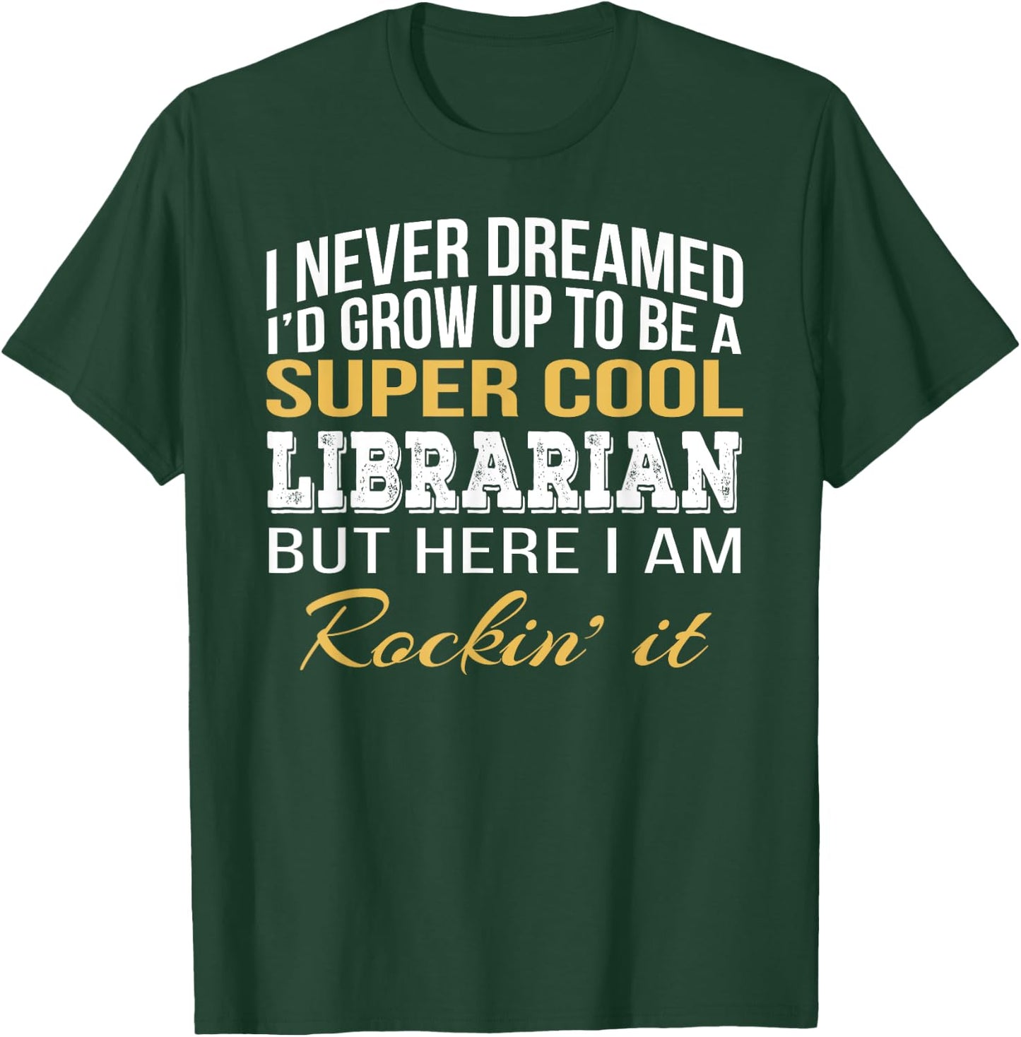 Librarian Funny Gift T-Shirt - T-Shirt | Forest