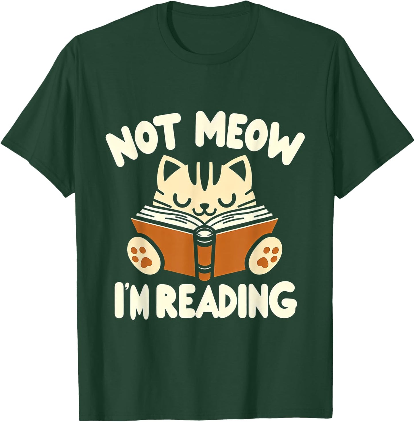 Not Meow I'm Reading Bookworm Cat Lover T-Shirt - T-Shirt | Forest