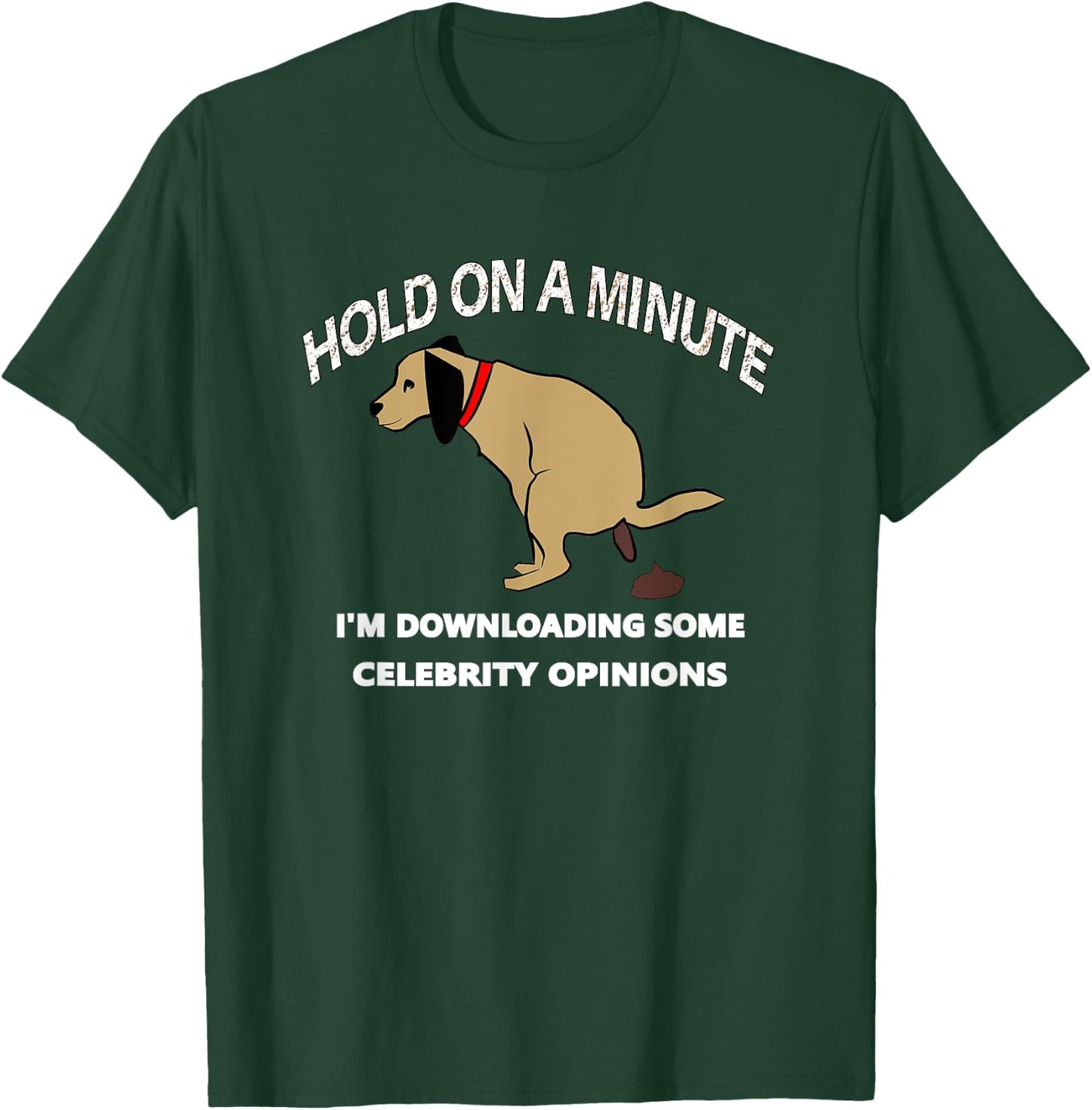 Funny Conservative Politics Celebrity Opinions T-Shirt - T-Shirt | Forest
