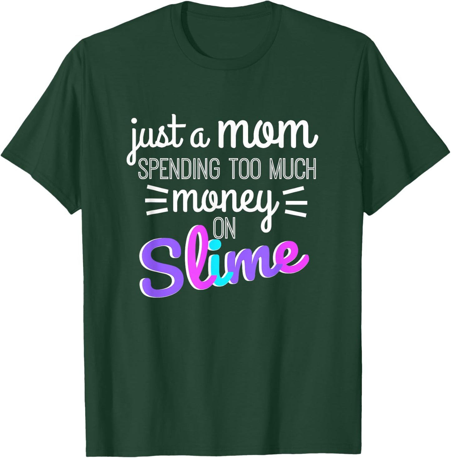 Funny Slime Mom Shirt Buying Making Slime Joke T-Shirt - T-Shirt | Forest