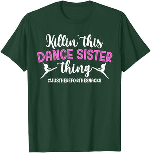 This Dance Sister Thing Dancing Sister Of A Dancer Sister T-Shirt - T-Shirt | Forest