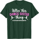 This Dance Sister Thing Dancing Sister Of A Dancer Sister T-Shirt - T-Shirt | Forest