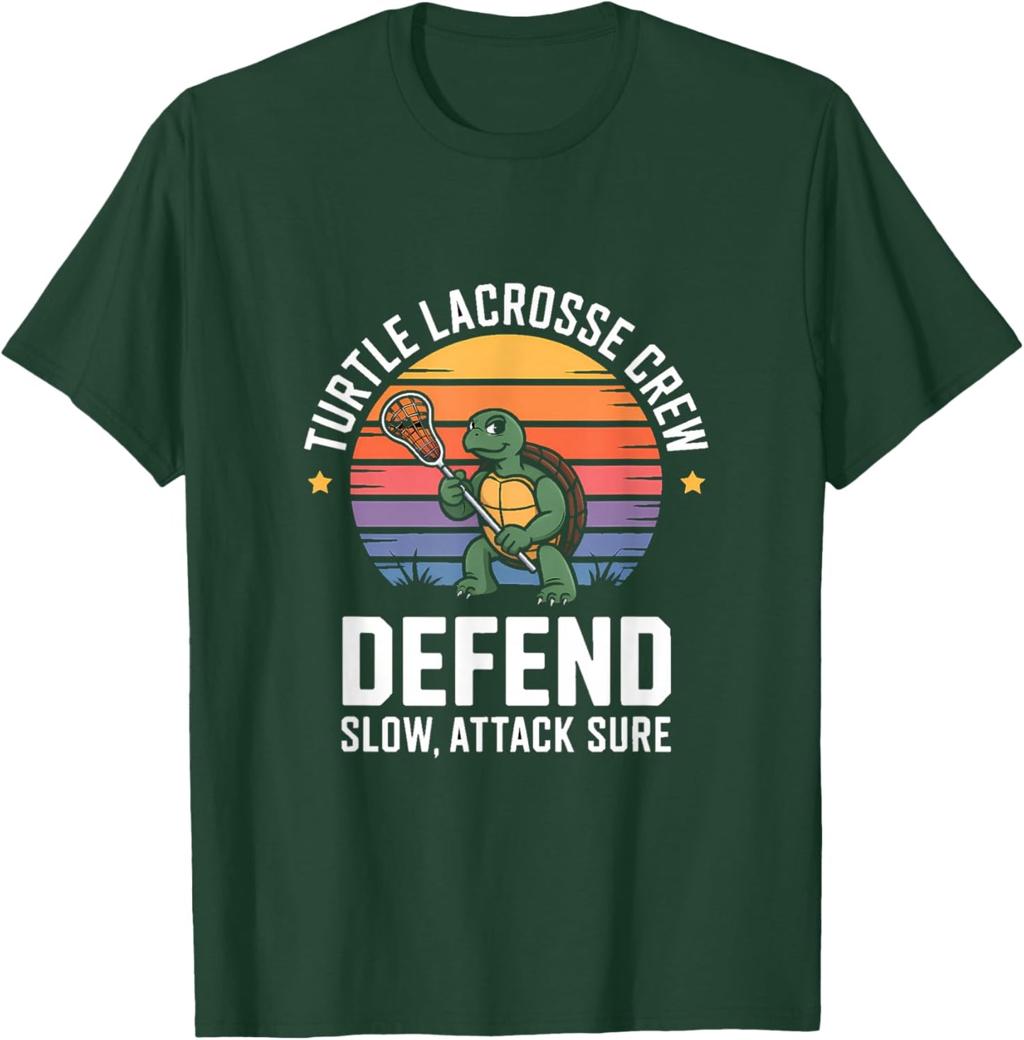 Turtle Lacrosse Crew: Defend Slow Attack, Sure Lacrosse T-Shirt - T-Shirt | Forest