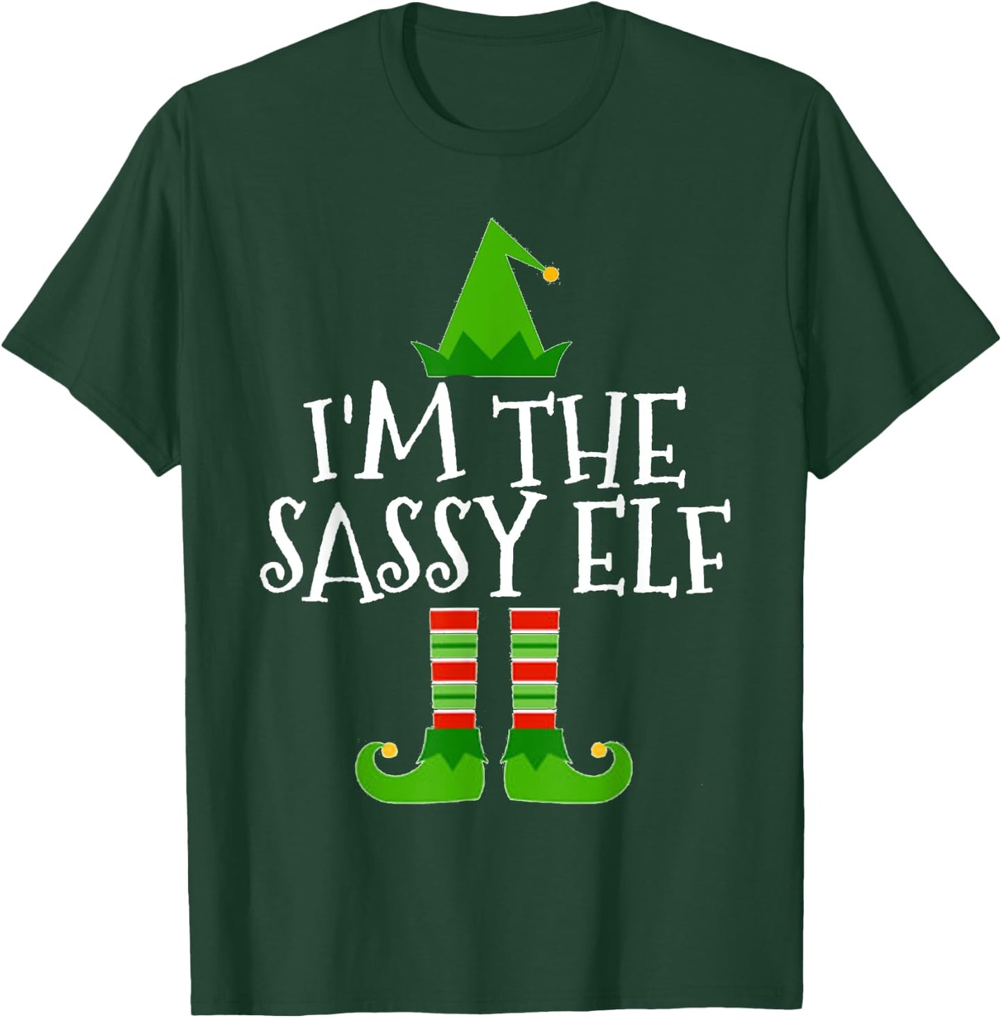 I'm The Sassy Elf Matching Family Group Christmas T Shirt T-Shirt - T-Shirt | Forest