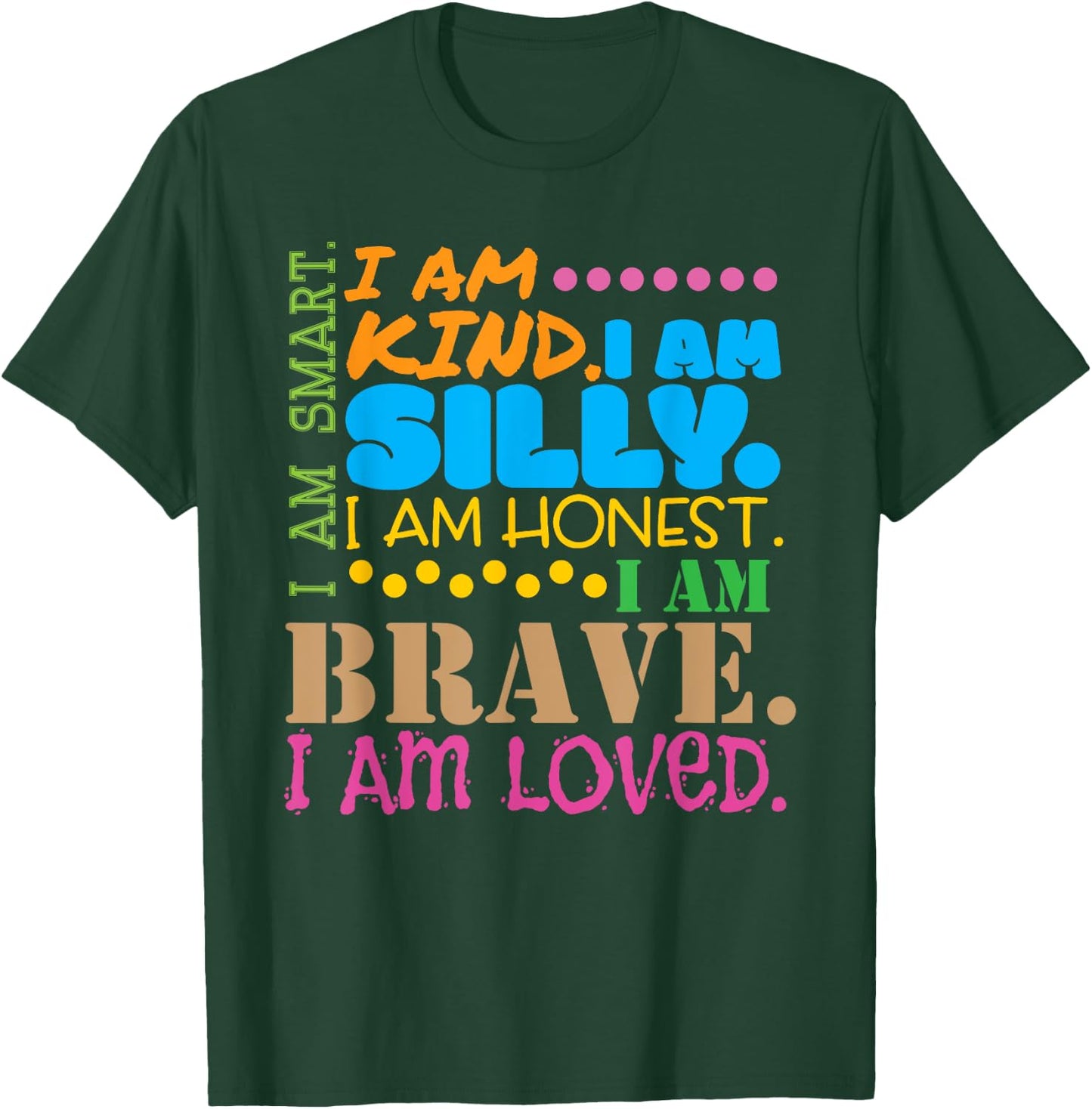 I Am Smart Kind Brave Loved Girls Motivational T-Shirt - T-Shirt | Forest