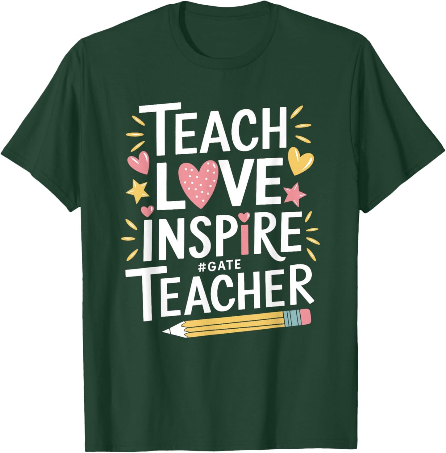 School Education Teaching, Teach Love Inspire Gate Teacher T-Shirt - T-Shirt | Forest