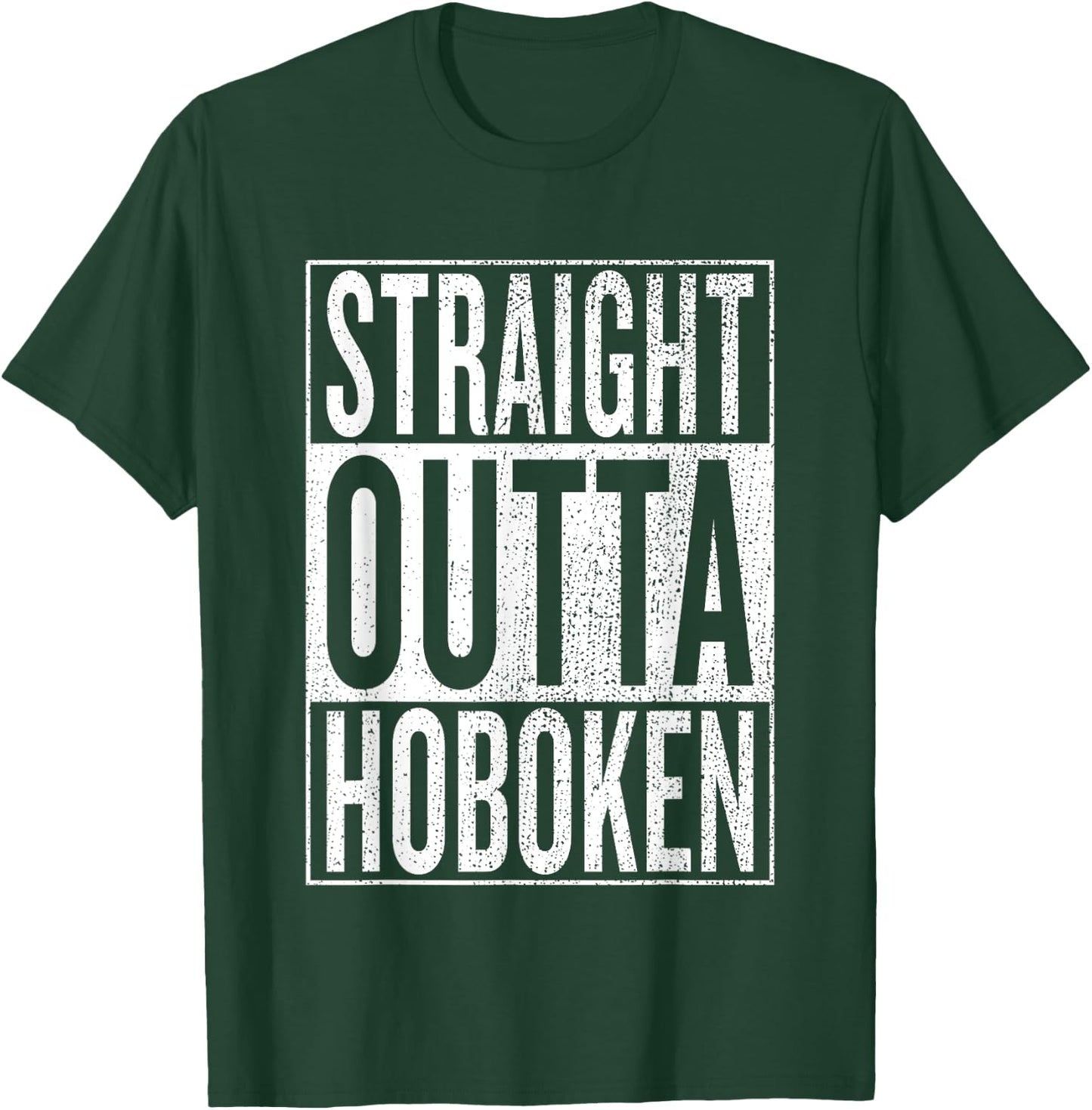 Straight Outta Hoboken Great Travel & Gift T-Shirt - T-Shirt | Forest