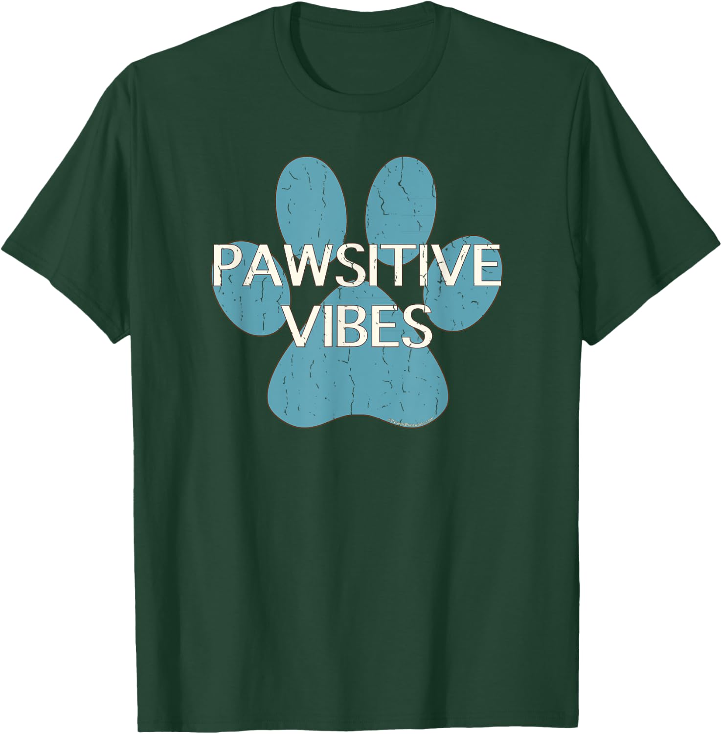 Pawsitive Vibes Blue Dog Cat Paw Print Motivational Shirt Women Kids T-Shirt - T-Shirt | Forest