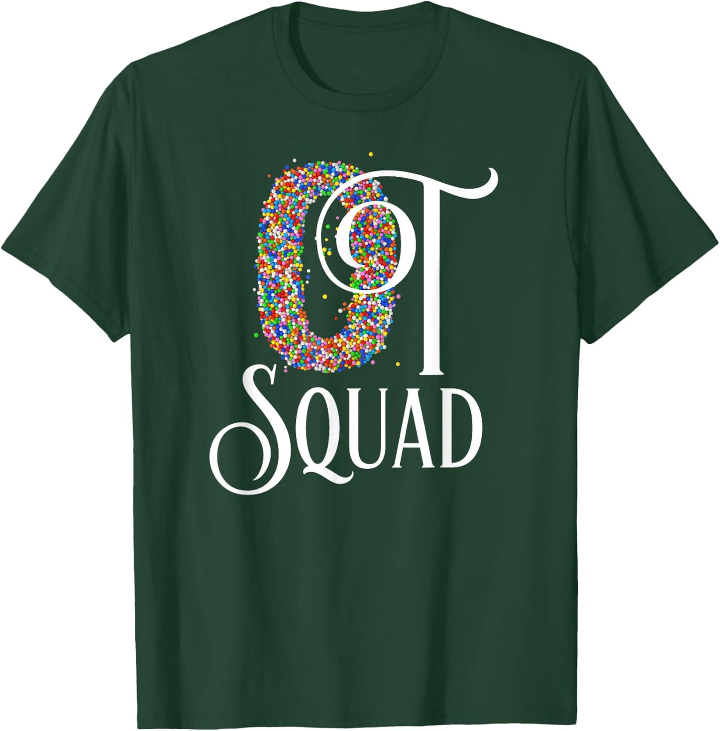 OT Squad T Shirt Cute Occupational Therapy Gift T-Shirt - T-Shirt | Forest