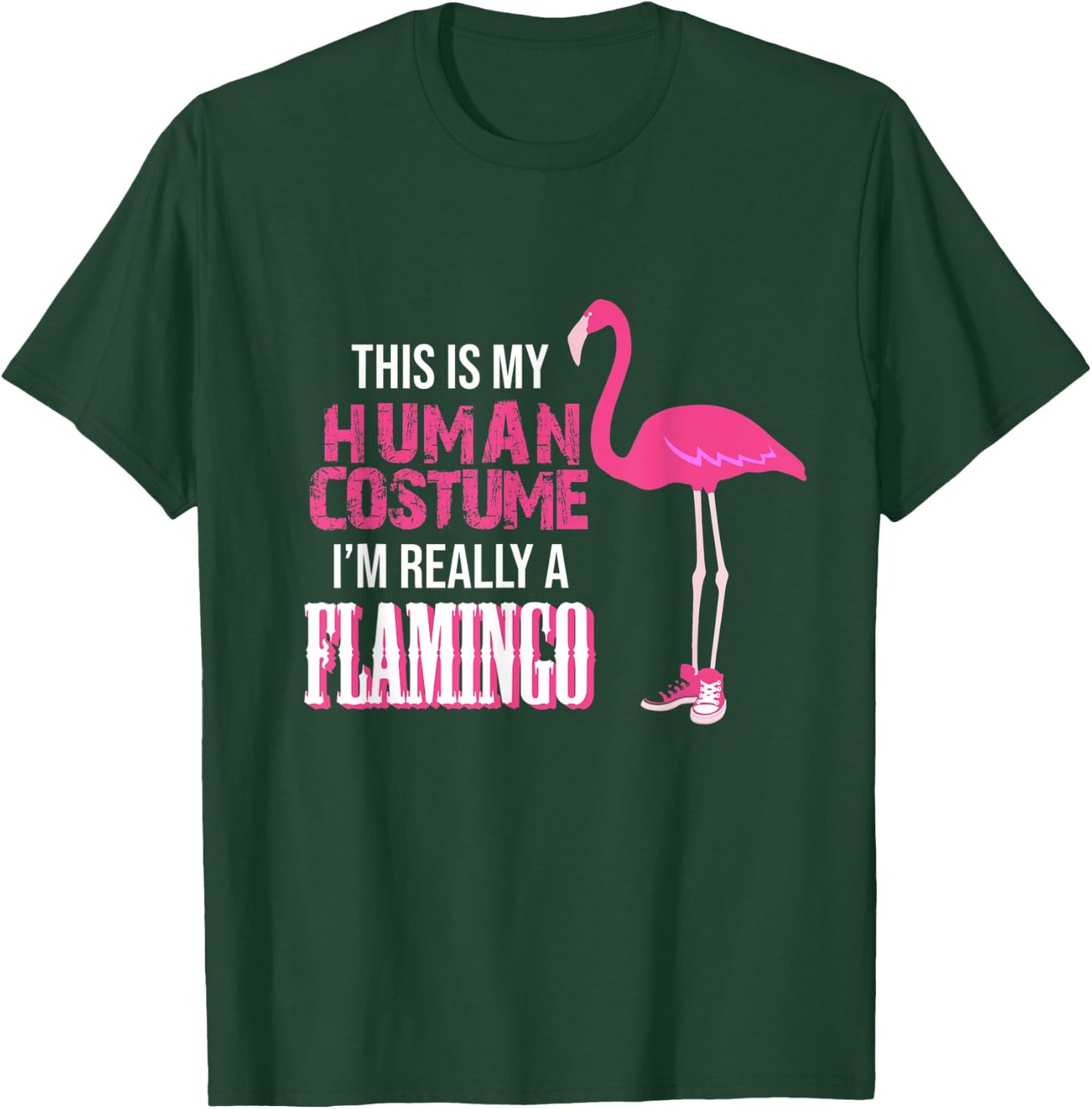 This Is My Human Costume I Am Really A Flamingo T-Shirt - T-Shirt | Forest