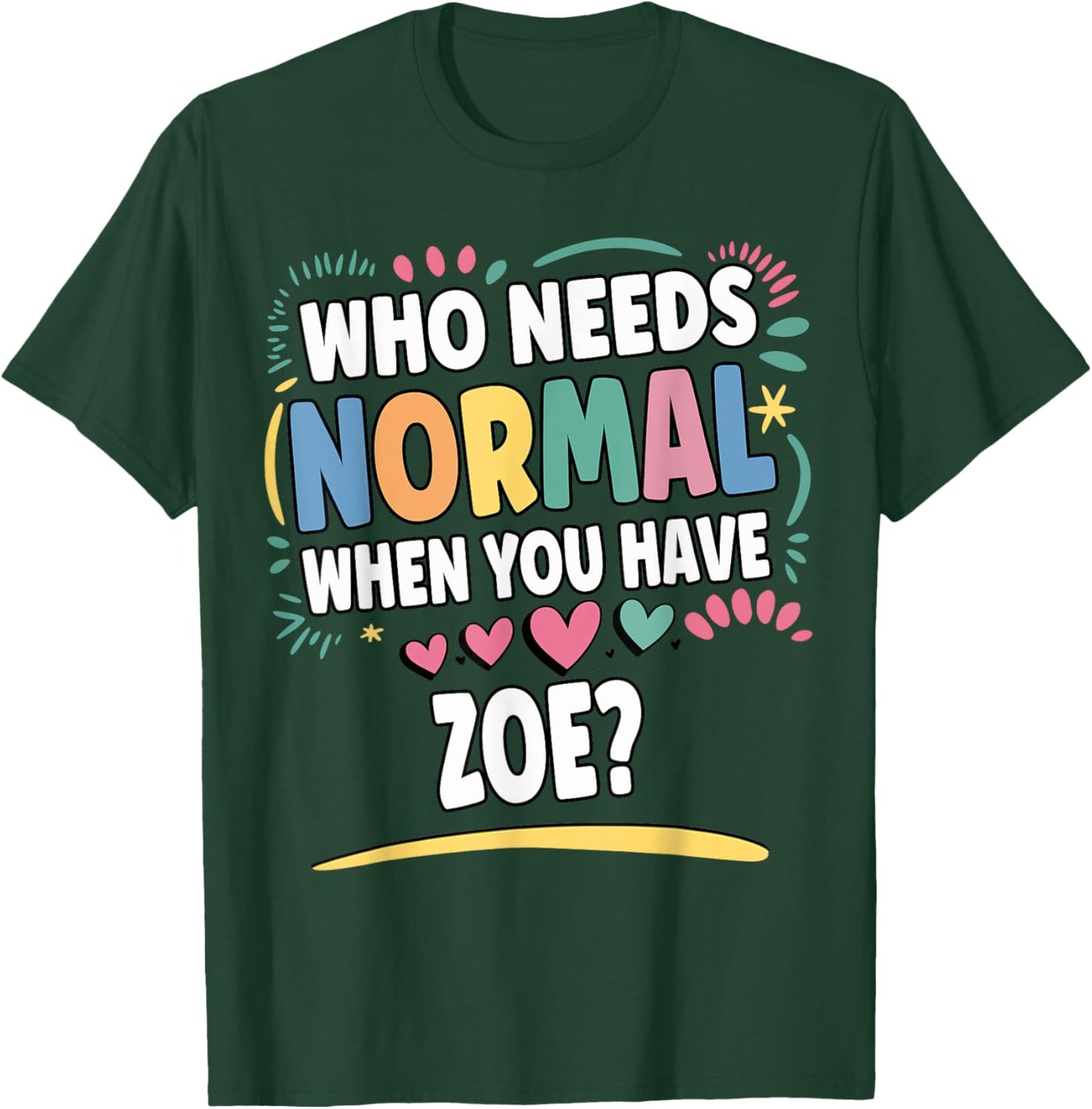 ZOE Personalized Name Funny Cute Custom ZOE Name T-Shirt - T-Shirt | Forest