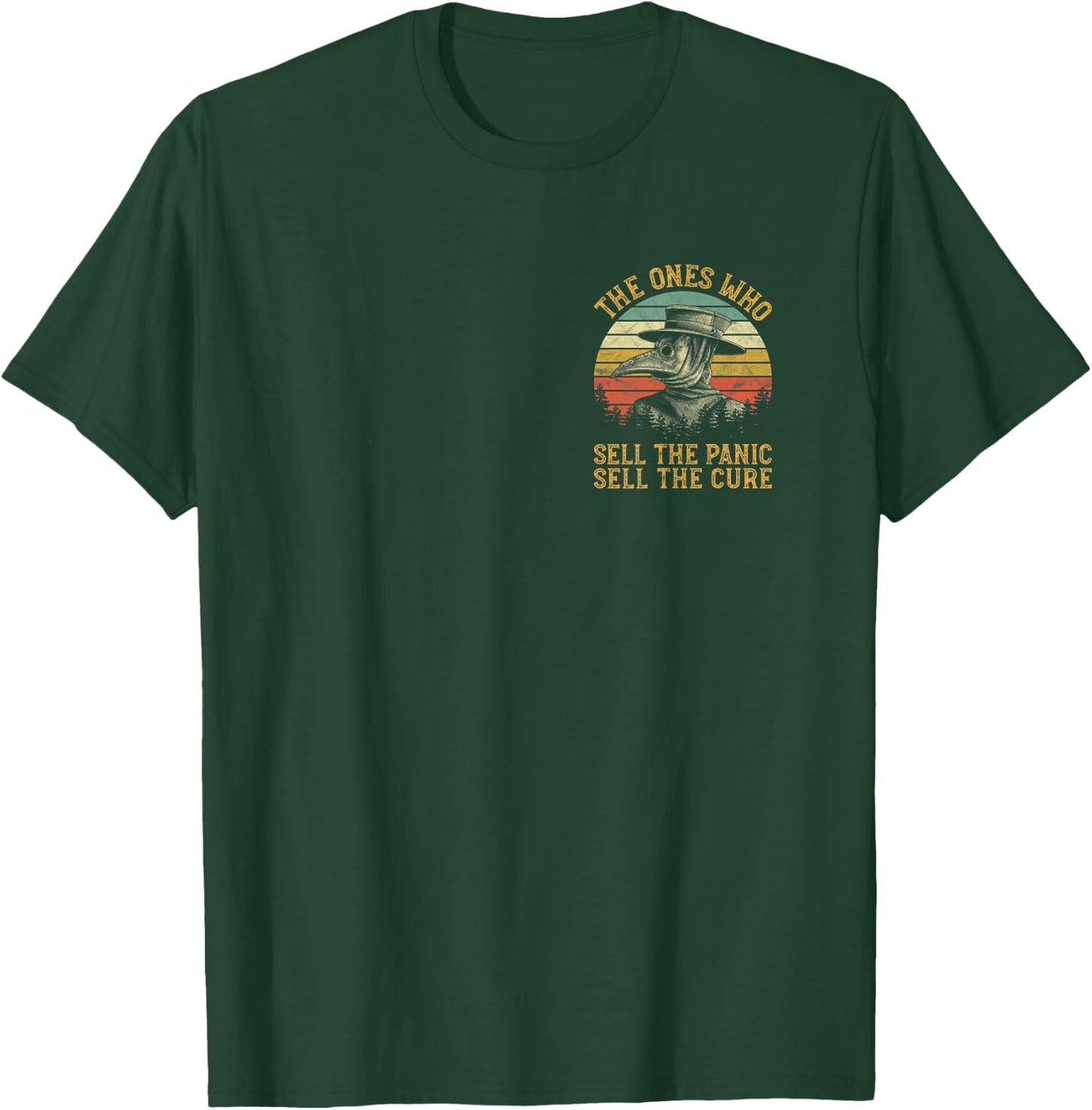 (Front + Back) The Ones Who Sell The Panic Sell The Cure. T-Shirt - T-Shirt | Forest