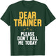Dear Trainer Please Don't Kill Me, Funny Workout T-Shirt - T-Shirt | Forest
