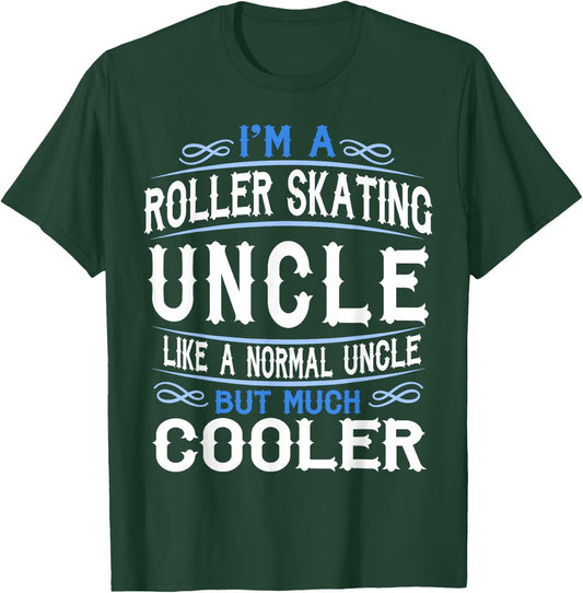 Uncle who loves Roller Skates, I'm a Cool Uncle Shirt c53 T-Shirt - T-Shirt | Forest