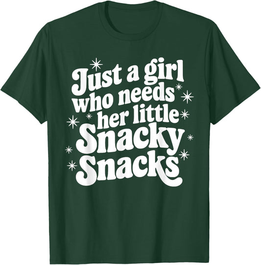 Just A Girl Who Needs Her Little Snacky Snack Funny for Girl T-Shirt - T-Shirt | Forest