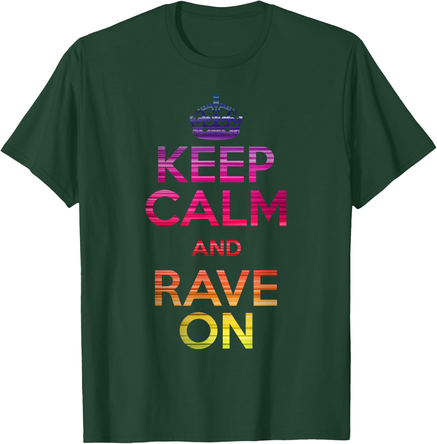 Keep Calm and Rave On EDM T-Shirt - T-Shirt | Forest