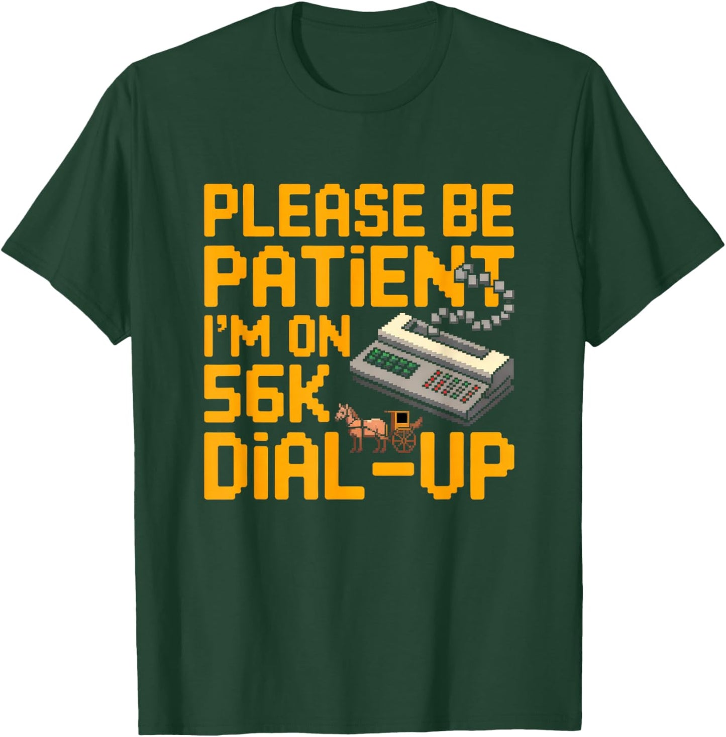 Funny 90s Dial-Up Slow Internet Patience Retro Vintage Humor T-Shirt - T-Shirt | Forest