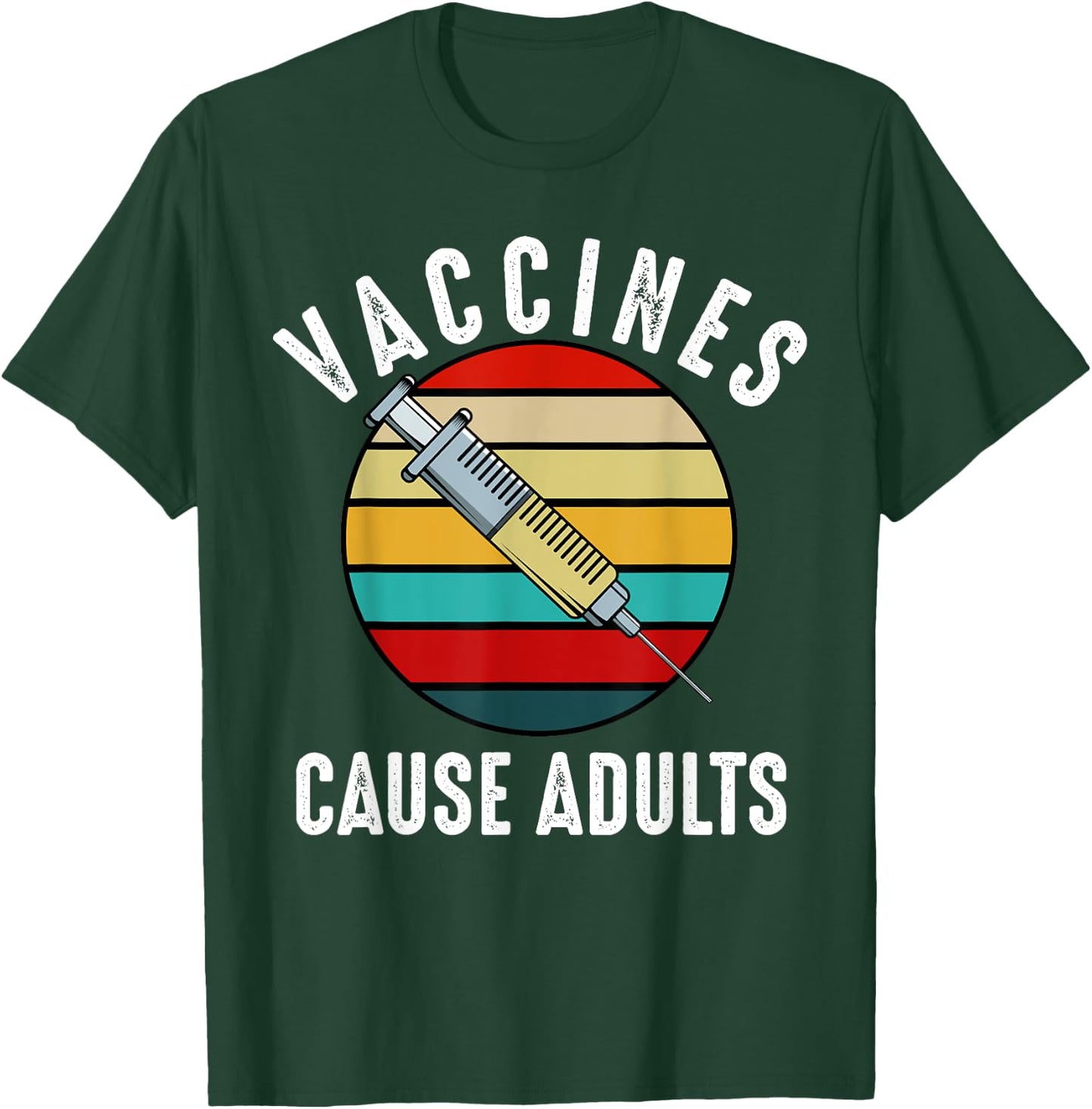 Vaccines Cause Adults Retro Vintage Funny Doctor Nurse PA T-Shirt - T-Shirt | Forest