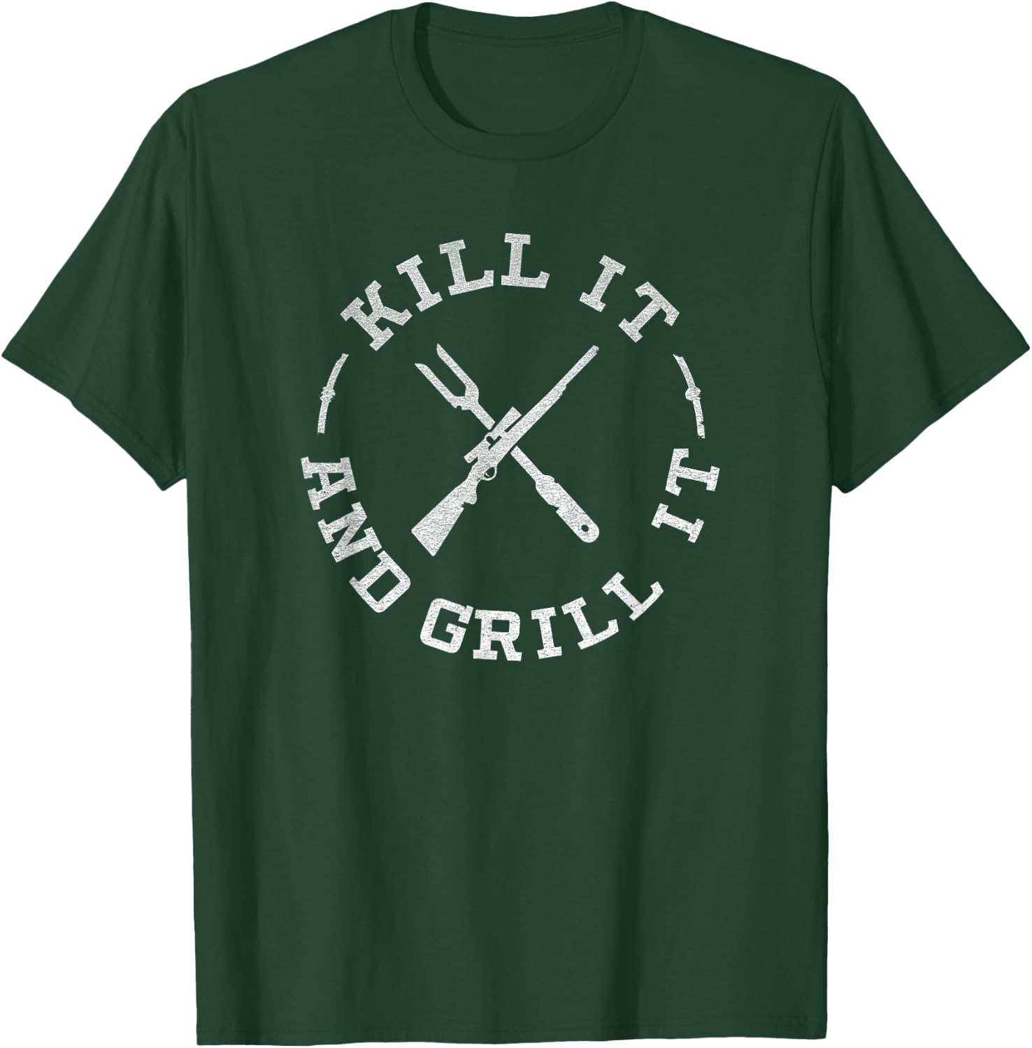 Kill It And Grill It Hunting Grilling Gifts T-Shirt - T-Shirt | Forest