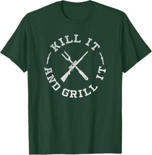 Kill It And Grill It Hunting Grilling Gifts T-Shirt - T-Shirt | Forest