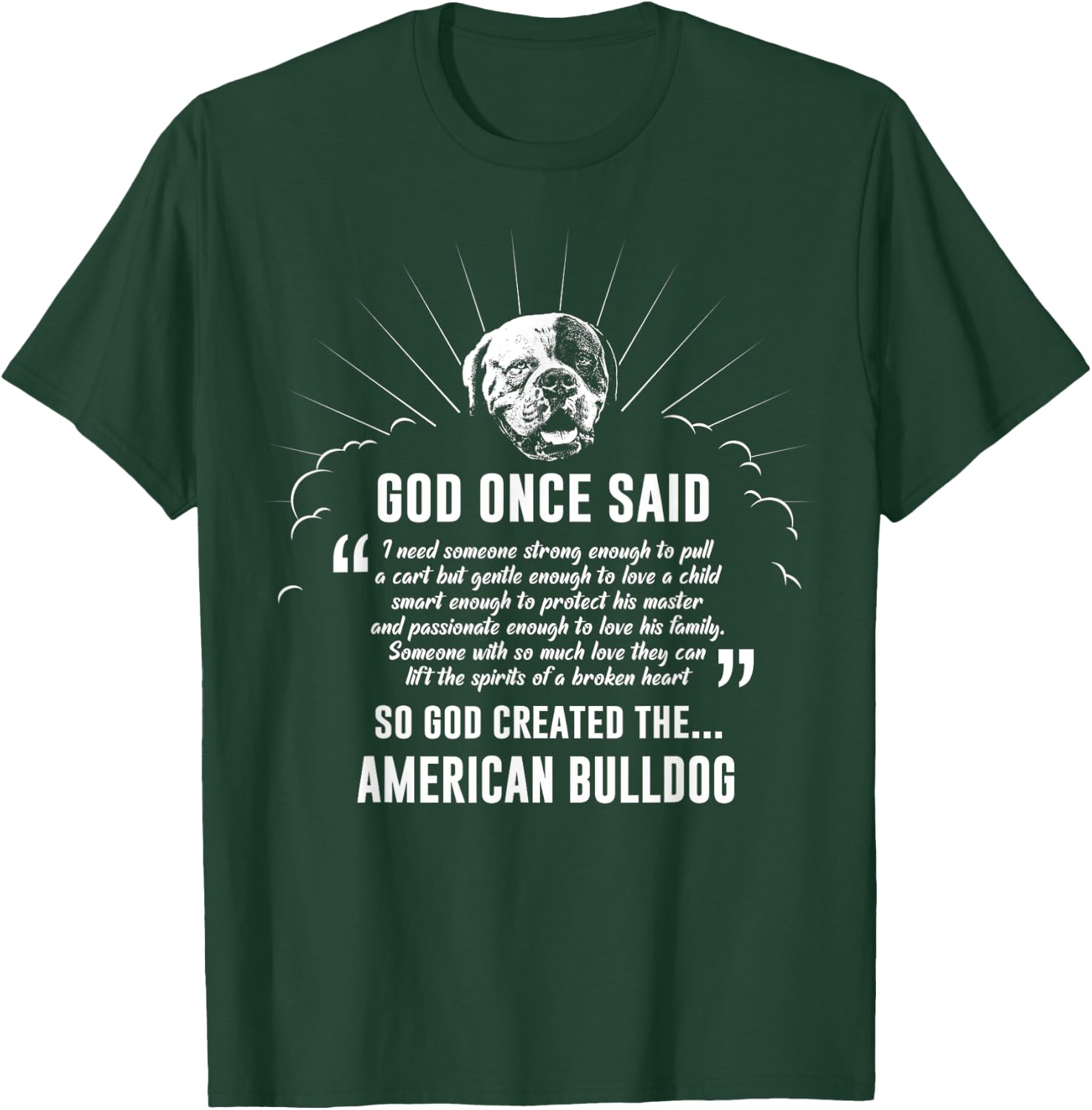 God Once Said American Bulldog Dog Gift T-Shirt - T-Shirt | Forest