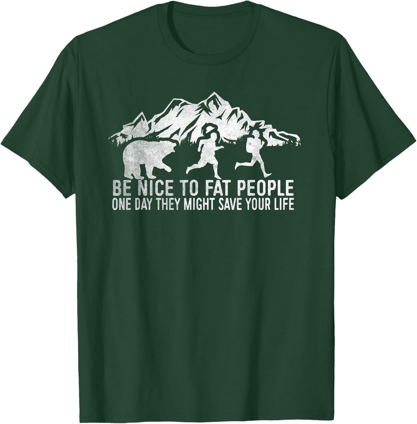 Be Nice To Fat People Shirt Funny Camper Shirt T-Shirt - T-Shirt | Forest