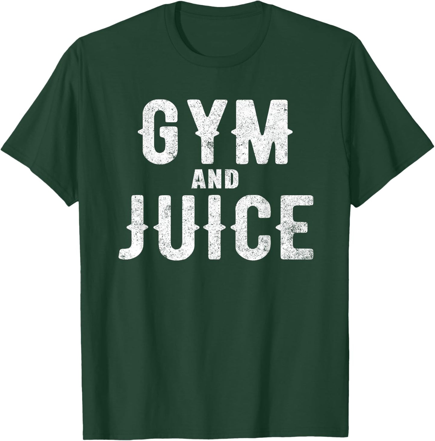 Workout Funny - Gym And Juice T-Shirt - T-Shirt | Forest