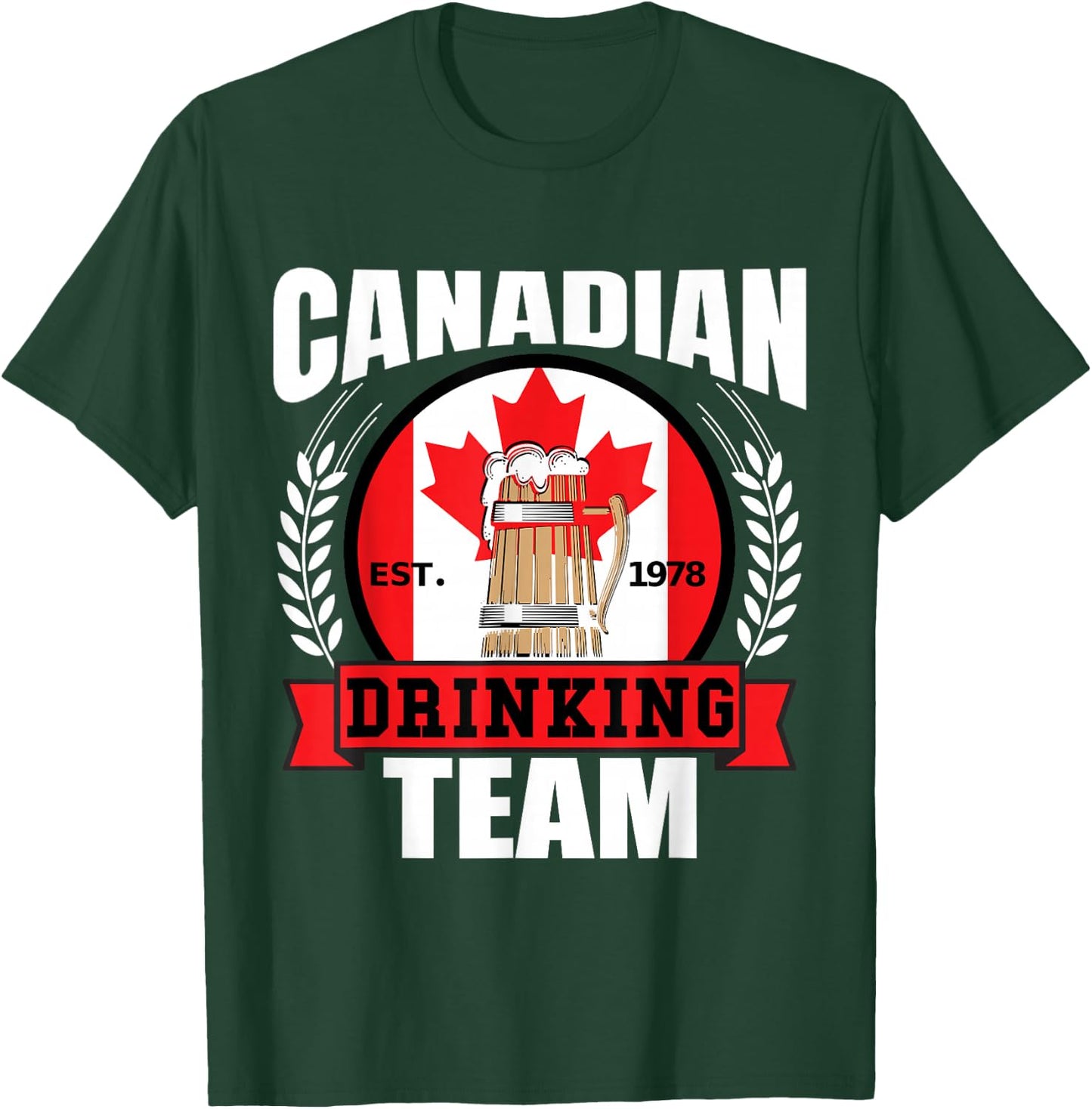 Canadian Drinking Team Funny Canada Flag Beer Party Gift T-Shirt - T-Shirt | Forest