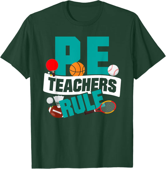 P.E. Teachers Rule graphic Funny School Gym Class T-Shirt - T-Shirt | Forest