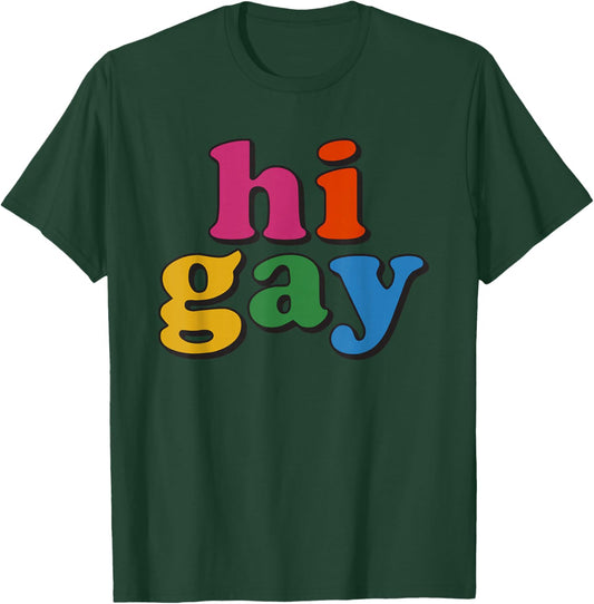 Hi Gay Funny LGBTQ Pride Say Hi Rainbow T-Shirt - T-Shirt | Forest