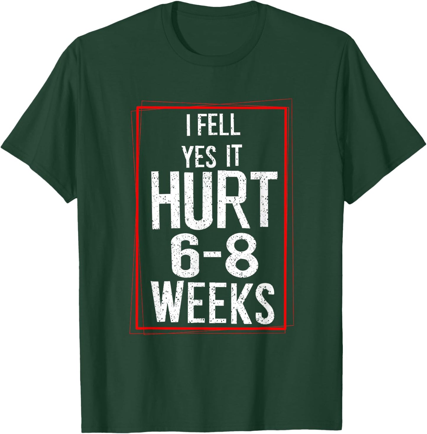 Cool I Fell Yes It Hurt | Funny Broken Bone Surgery Gift T-Shirt - T-Shirt | Forest