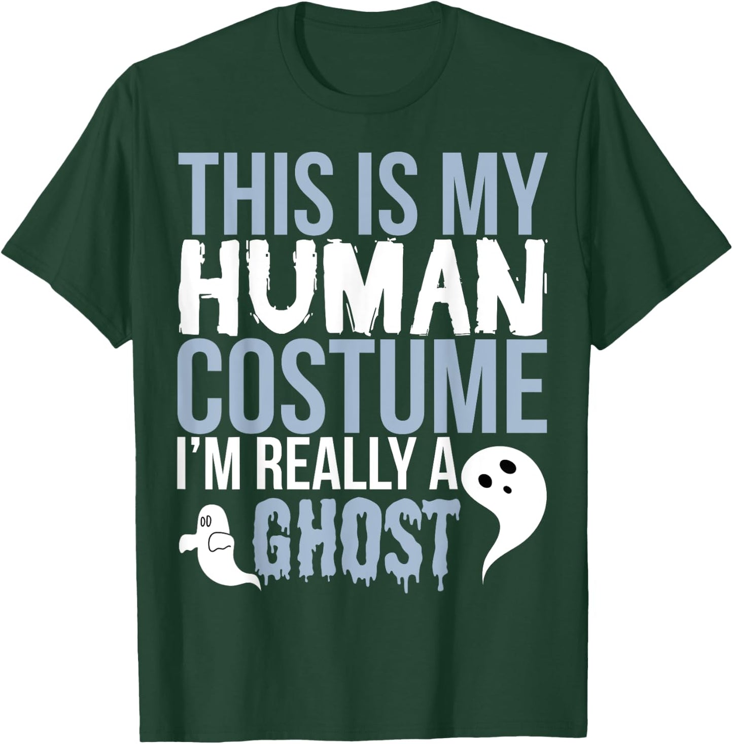 Funny Ghost - This Is My Human Costume T-Shirt - T-Shirt | Forest