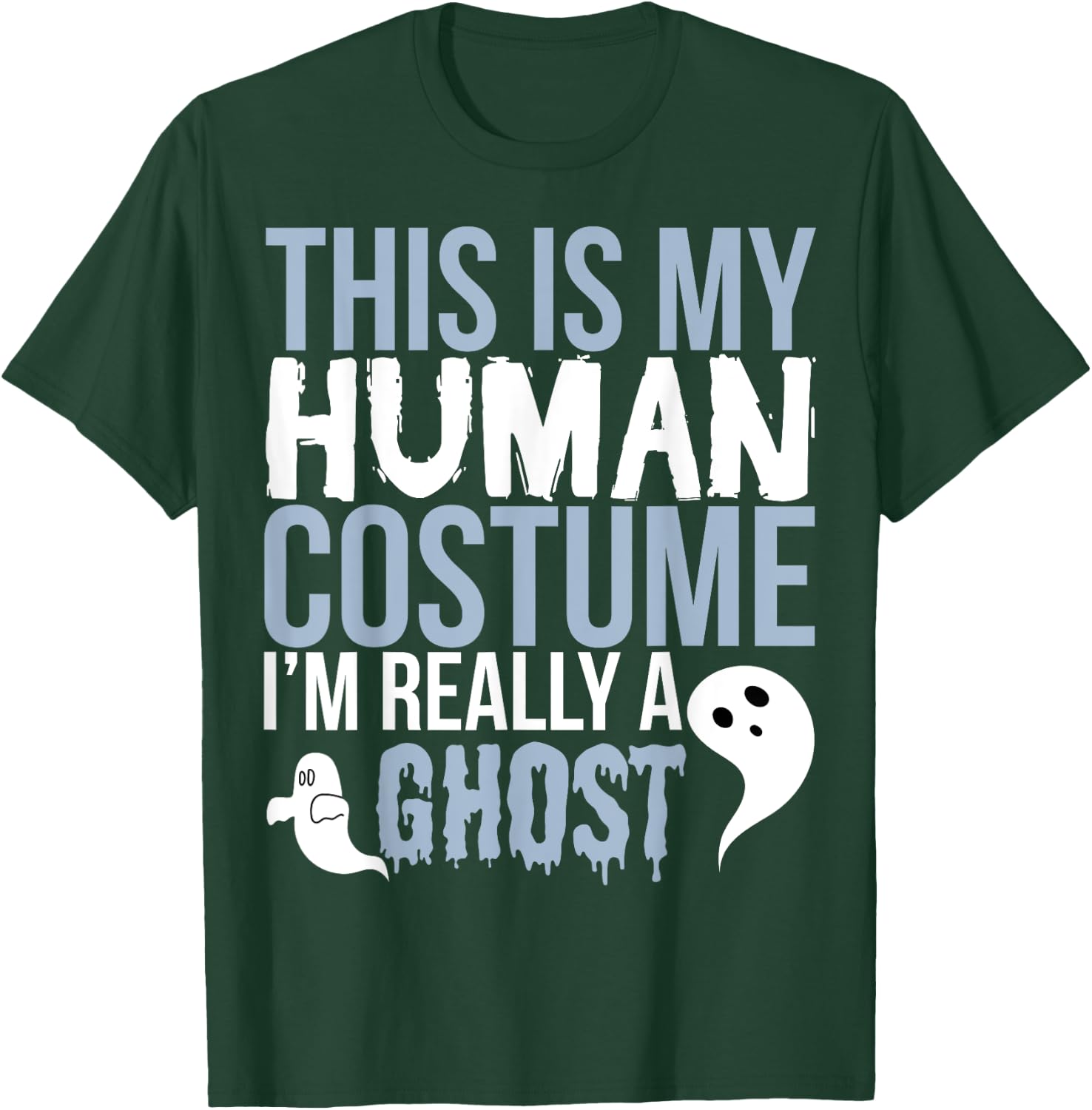 Funny Ghost - This Is My Human Costume T-Shirt - T-Shirt | Forest