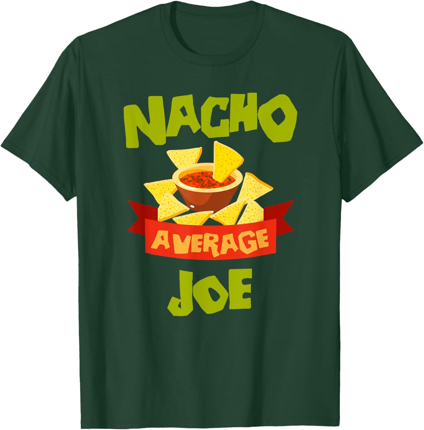 NACHO AVERAGE JOE Funny Birthday Personalized Name Gift T-Shirt - T-Shirt | Forest