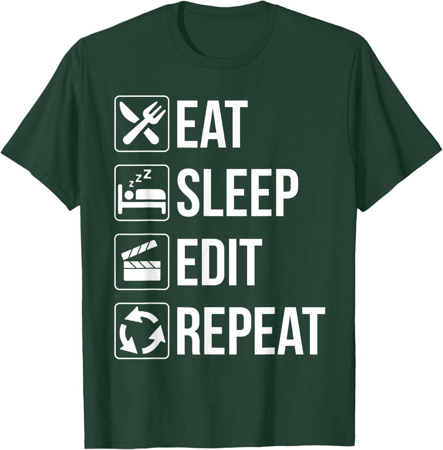 Eat Sleep Edit Repeat T Shirt Funny Gift Editor T-Shirt - T-Shirt | Forest
